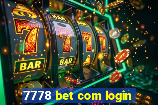 7778 bet com login